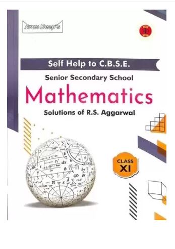 Self Help To Cbse Mathematics Class 11 : Solutions Of Rs Aggarwal For 2024 Examinations 